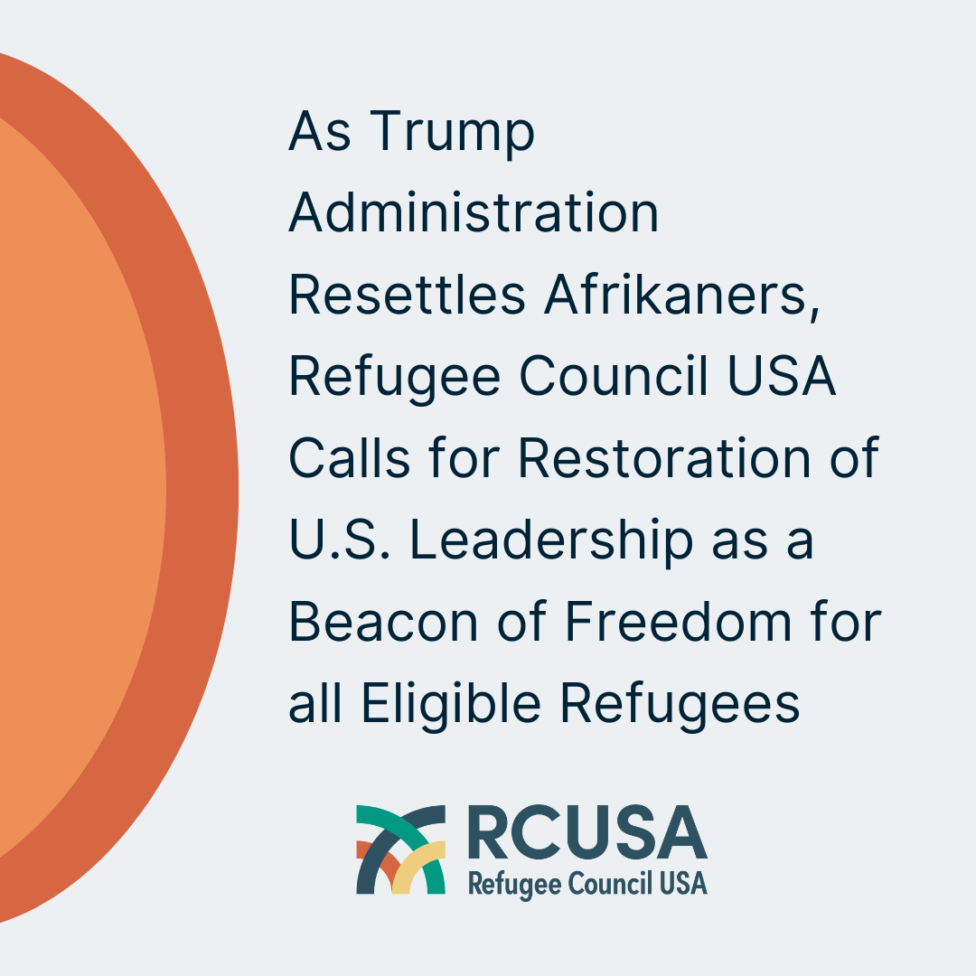 As Trump Administration Resettles Afrikaners, Refugee Council USA Calls ...