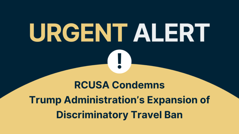 RCUSA Condemns Trump Administration’s Expansion of Discriminatory Travel Ban